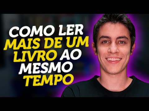 Thumbnail da aula: Como ler mais de um livro ao mesmo tempo (hábitos de leitura, RVA03)