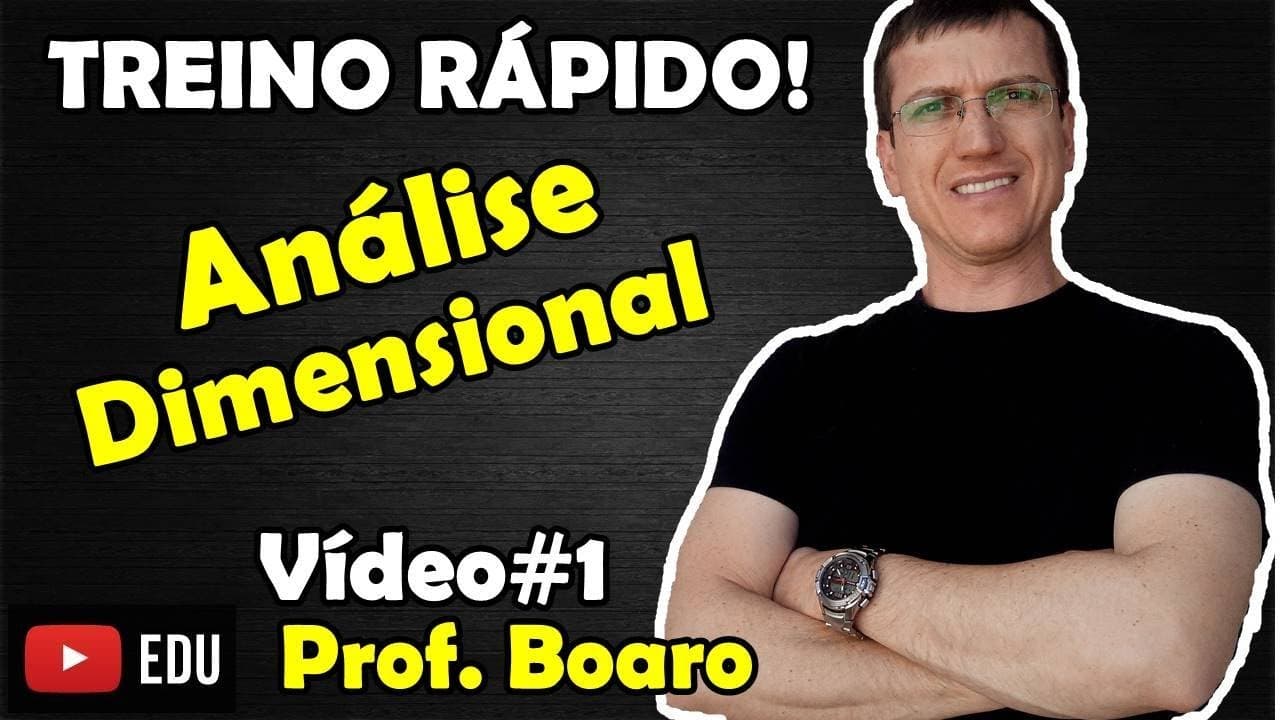 Thumbnail: ANÁLISE DIMENSIONAL - EXERCÍCIO - REVISÃO DE FÍSICA - TREINO RÁPIDO! - Prof  Marcelo Boaro - Vídeo#1