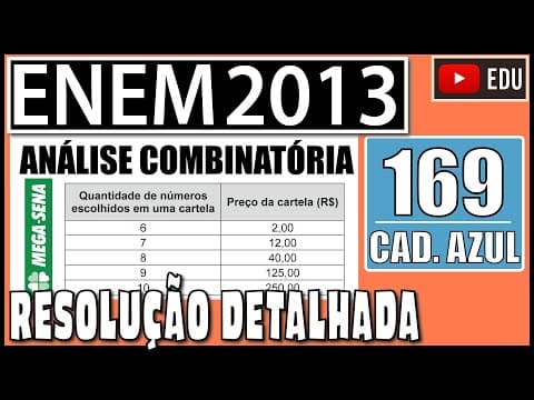 Thumbnail da aula: [ENEM 2013] 169 📘 ANÁLISE COMBINATÓRIA Considere o seguinte jogo de apostas: Numa cartela com 60