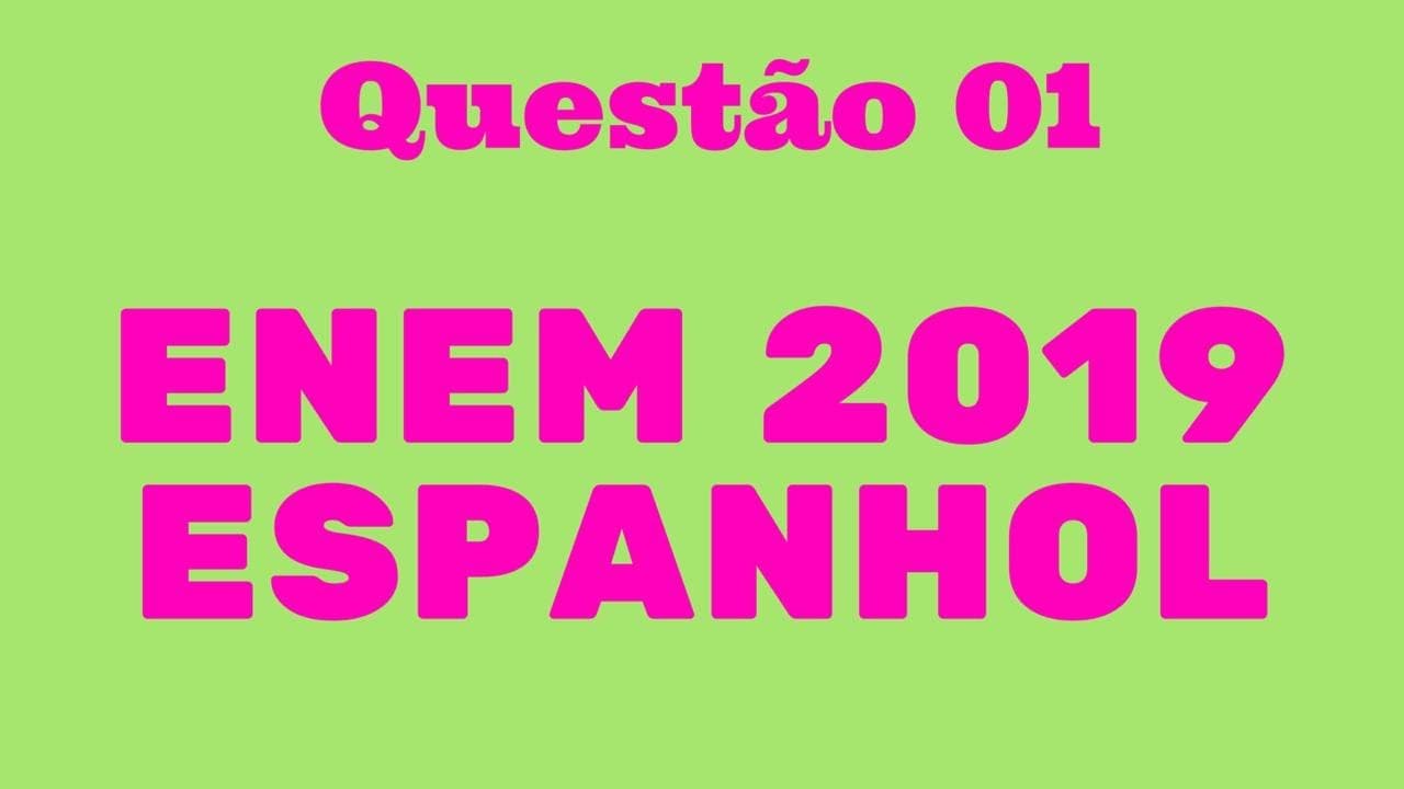 Thumbnail: Questão 01 - ENEM 2019 | ESPANHOL
