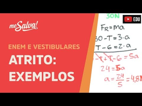 Thumbnail da aula: Força de Atrito: Exemplo 1 | ENEM e Vestibulares | Me Salva!