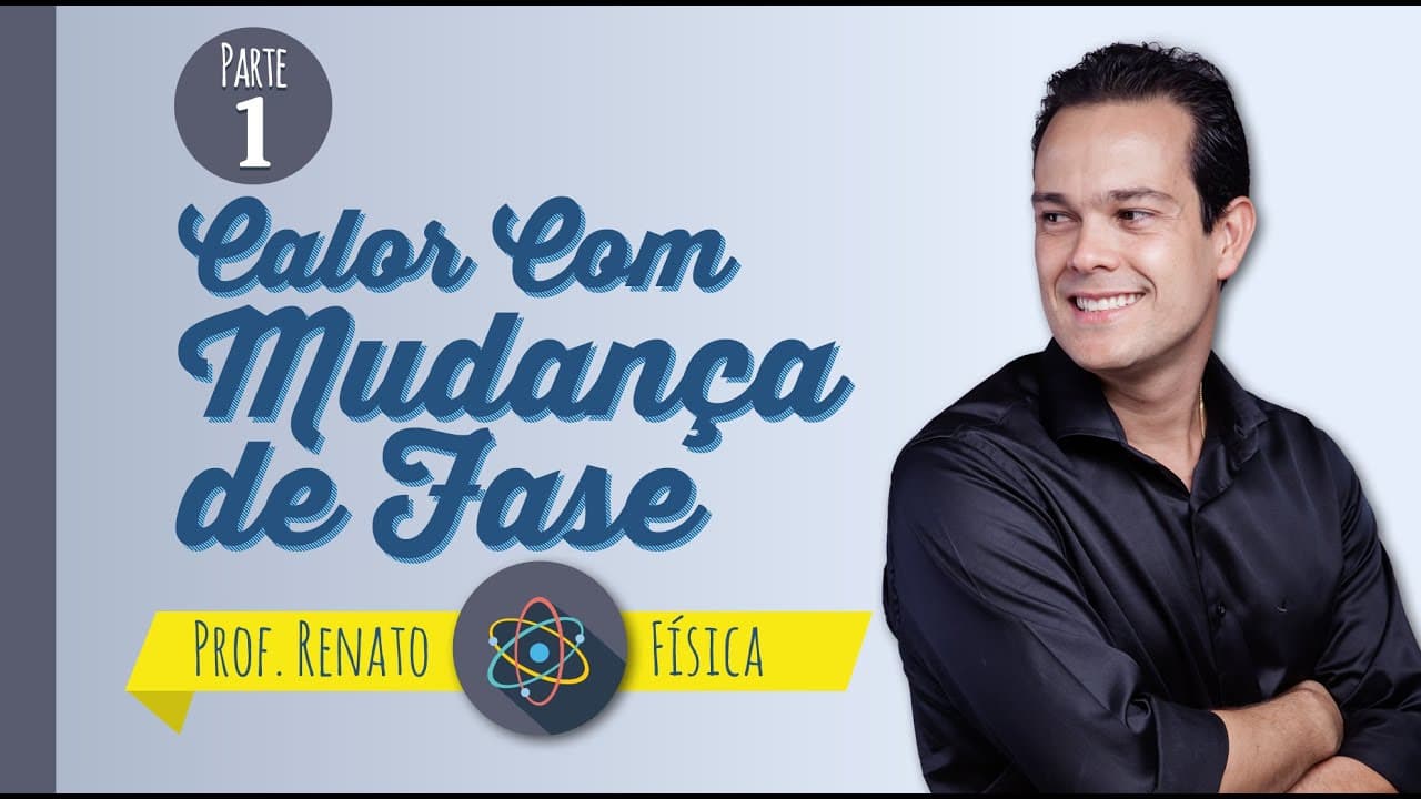 Thumbnail: Calor com mudança de fase - prof. Renato - Física