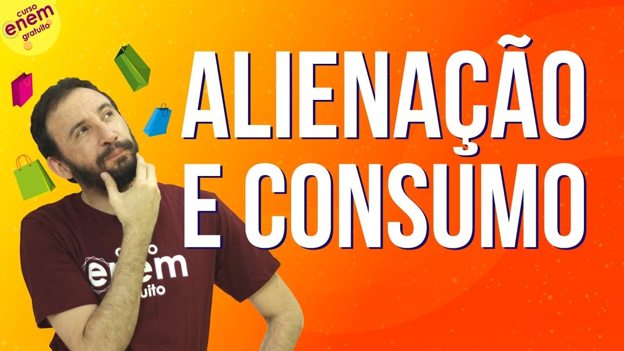 Thumbnail: ALIENAÇÃO E CONSUMO | Resumo de Filosofia para o Enem