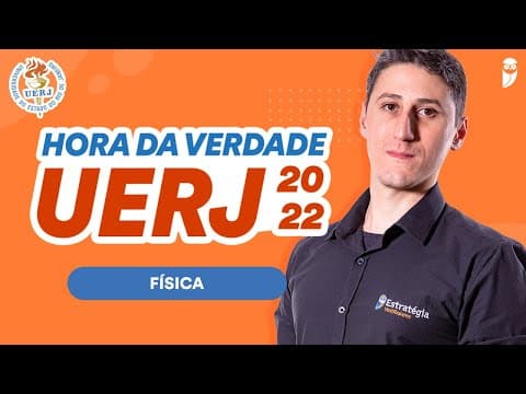 Thumbnail da aula: Revisão de Física - Hora da Verdade UERJ 2022
