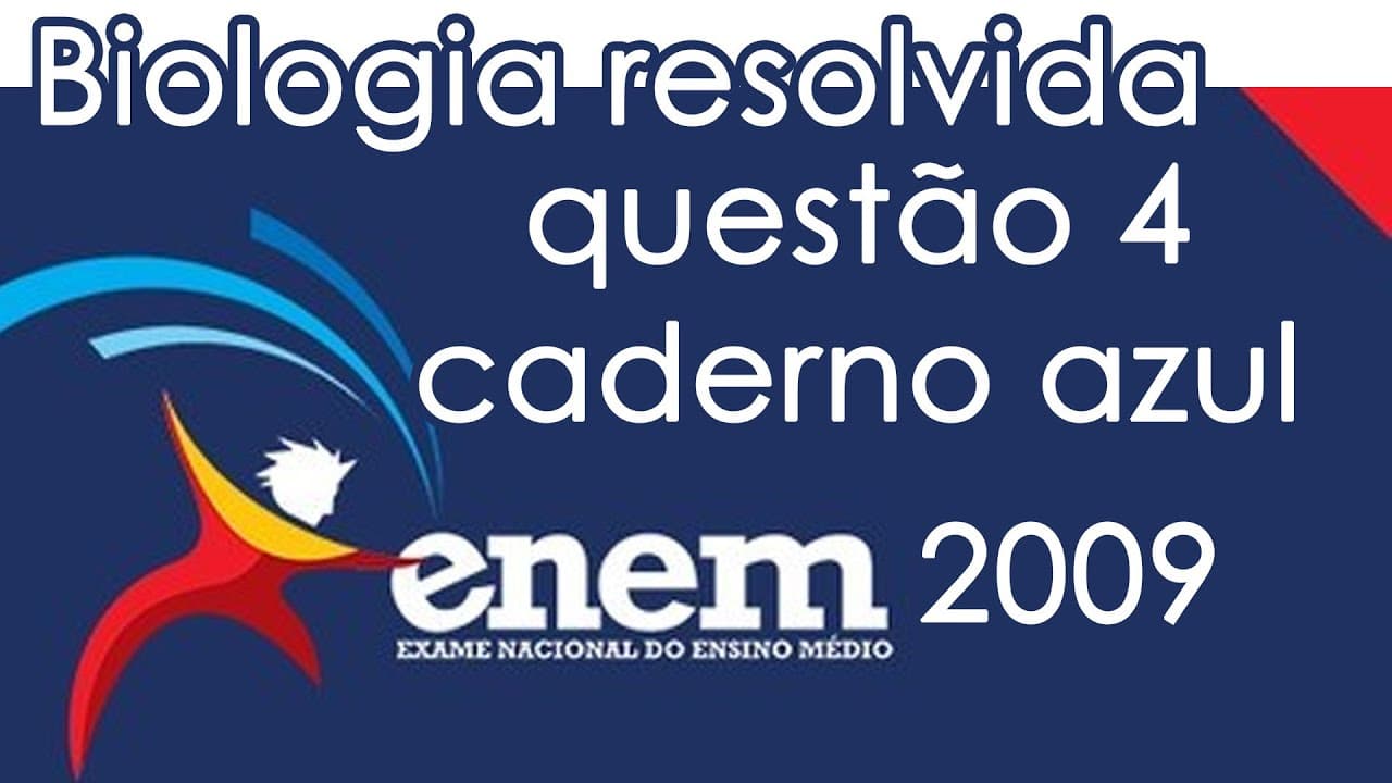 Thumbnail: Resolução do ENEM 2009 - Biologia - Questão 4 (CADERNO AZUL)