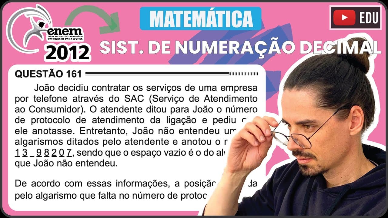 Thumbnail: [ENEM 2012] 161 📘 SISTEMA DE NUMERAÇÃO DECIMAL João decidiu contratar os serviços de uma empresa por