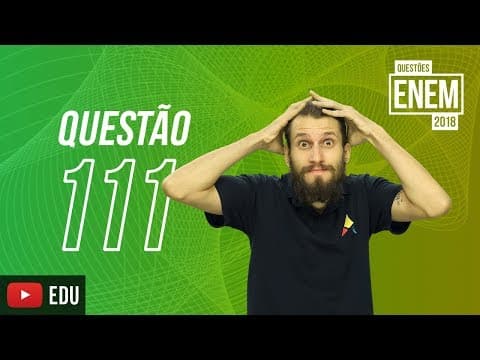Thumbnail da aula: ENEM 2018 | Substituição nucleofilica | Questão 111 (caderno amarelo)