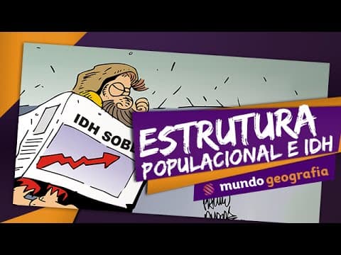 Thumbnail da aula: 👩🏾‍👩🏾‍👦🏾‍👦🏾️ População (3/6): Estrutura Populacional e IDH - Geografia - ENEM