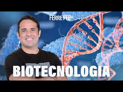 Thumbnail da aula: Biotecnologia do cotidiano ao Enem | Ferretto+