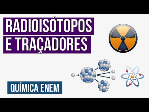 Thumbnail da aula: RADIOISÓTOPOS E TRAÇADORES | Resumo de Química para o Enem | Larissa Sousa Campos