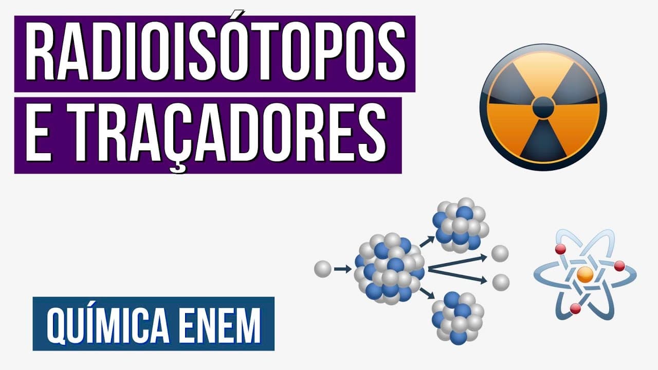 Thumbnail: RADIOISÓTOPOS E TRAÇADORES | Resumo de Química para o Enem | Larissa Sousa Campos
