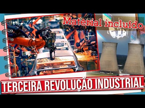 Thumbnail da aula: O QUE É A TERCEIRA REVOLUÇÃO INDUSTRIAL?