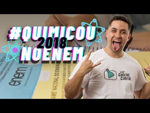 Thumbnail da aula: ENEM 2018 - QUÍMICA