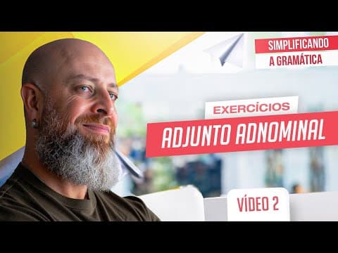 Thumbnail da aula: ADJUNTO ADNOMINAL: exemplos práticos e explicação clara