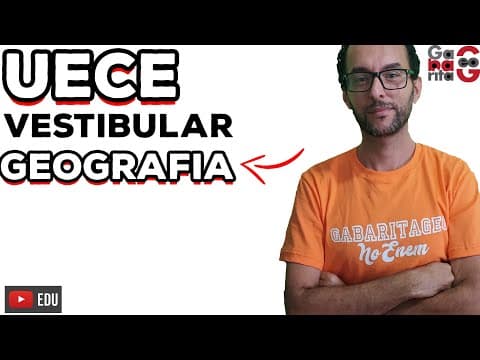 Thumbnail da aula: Vestibular UECE | Entenda a prova de Geografia |