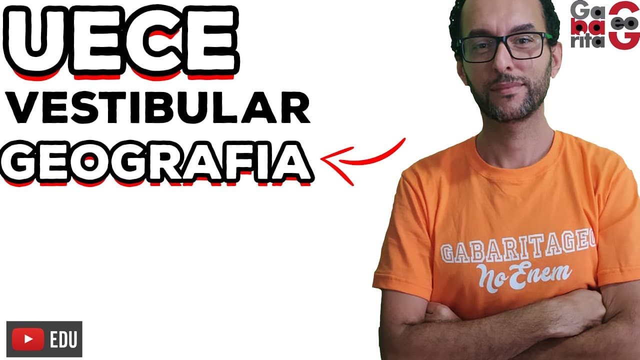 Thumbnail: Vestibular UECE | Entenda a prova de Geografia |
