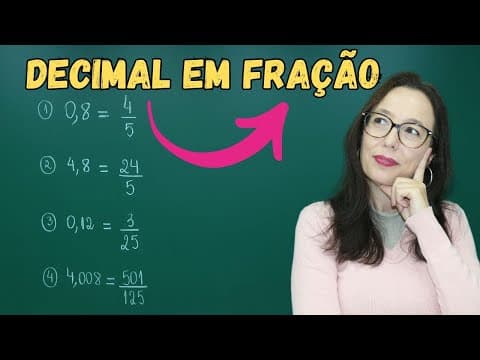 Thumbnail da aula: TRANSFORMAR UM NÚMERO DECIMAL EM FRAÇÃO