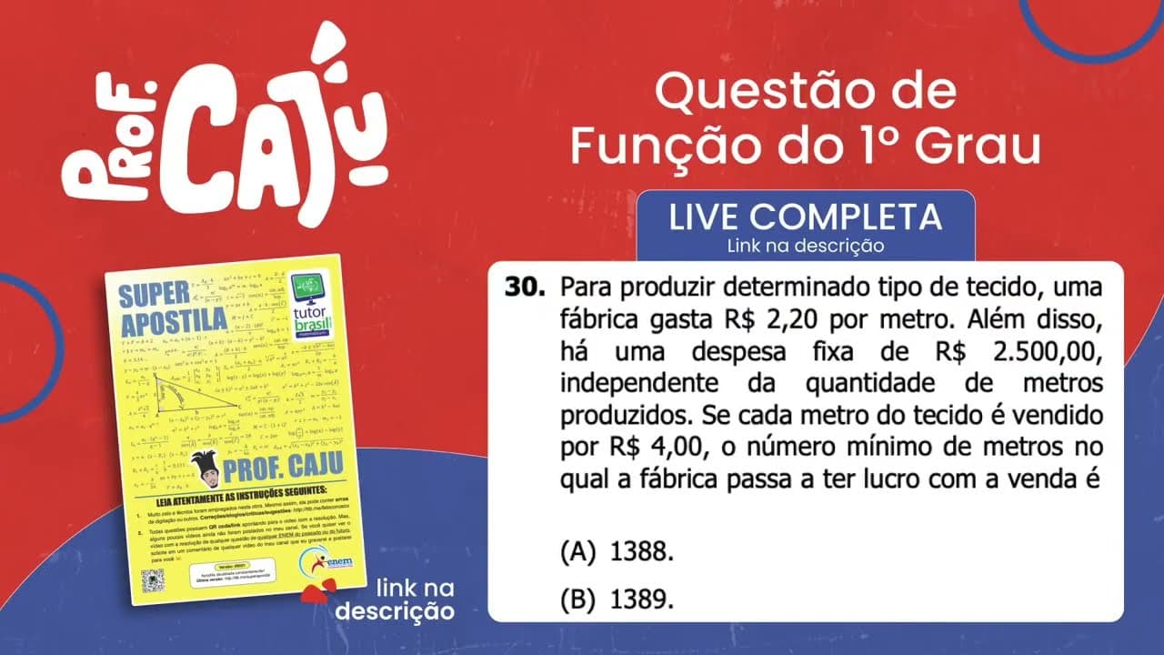 Thumbnail: [UFRGS 2018] 30 📘 FUNÇÃO DO 1º GRAU Para produzir determinado tipo de tecido, uma fábrica gasta