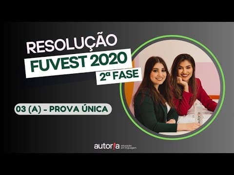 Thumbnail da aula: Resolução FUVEST 2020 (2ª fase) - Autoria Linguagem - Questão 03 (A) | Linguagens, prova única