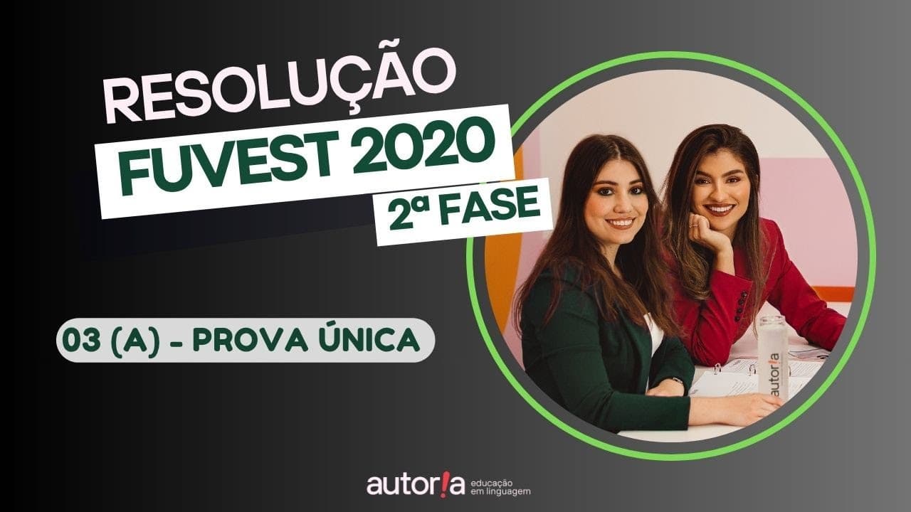 Thumbnail: Resolução FUVEST 2020 (2ª fase) - Autoria Linguagem - Questão 03 (A) | Linguagens, prova única