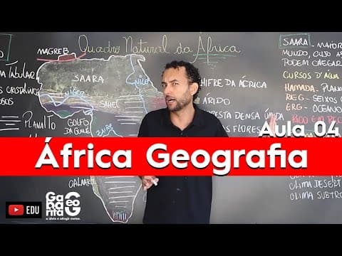 Thumbnail da aula: ÁFRICA GEOGRAFIA | CARACTERÍSTICAS | HIDROGRAFIA E VEGETAÇÃO | AULA 04