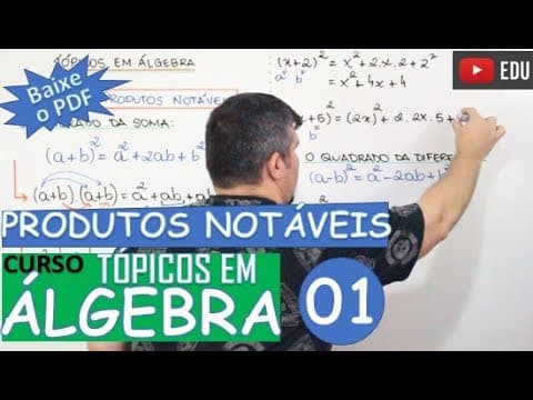 Thumbnail da aula: PRODUTOS NOTÁVEIS 🔺TÓPICOS EM ÁLGEBRA (MÓDULO 1)