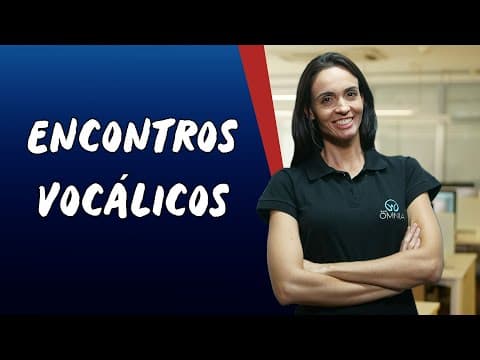 Thumbnail da aula: Encontros Vocálicos  - Brasil Escola