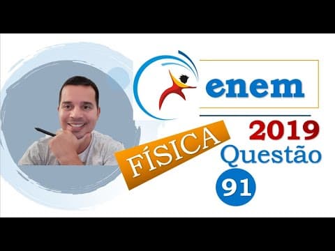 Thumbnail da aula: ENEM 2019 FÍSICA - QUESTÃO 91 (ELETRODINÂMICA)