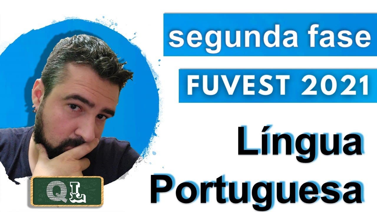 Thumbnail: FUVEST 2021 - RESOLUÇÃO COMENTADA da SEGUNDA FASE de LÍNGUA PORTUGUESA