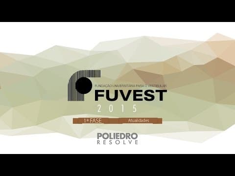 Thumbnail da aula: Fuvest - 1ª Fase - Atualidades