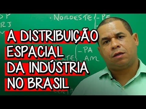 Thumbnail da aula: A Distribuição Espacial da Indústria no Brasil - Extensivo Geografia | Descomplica