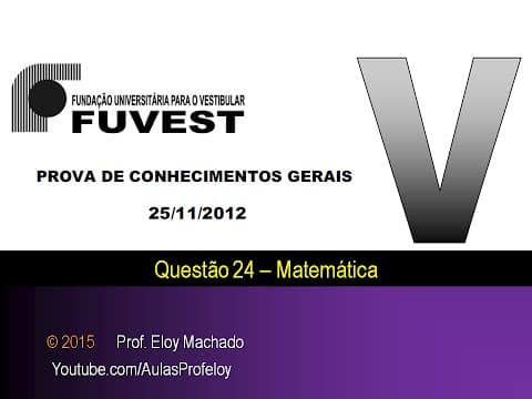Thumbnail da aula: Fuvest 2013 - Questão 24V