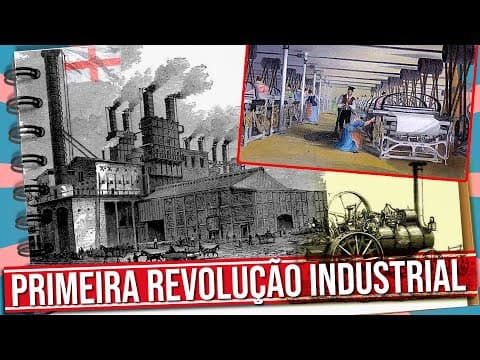 Thumbnail da aula: COMO FOI A PRIMEIRA REVOLUÇÃO INDUSTRIAL?