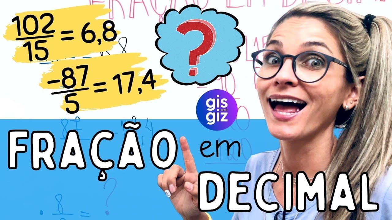 Thumbnail: COMO TRANSFORMAR FRAÇÃO EM NÚMERO DECIMAL \Prof. Gis/ MATEMÁTICA