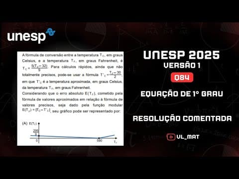 Thumbnail da aula: Questão 84 - UNESP 2025 - A fórmula de conversão entre a temperatura...