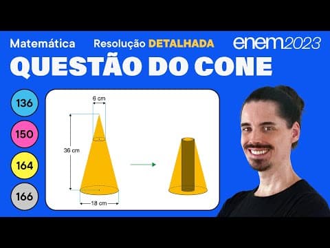 Thumbnail da aula: 🔵 Questão do cone esculpido: ENEM 2023 Matemática (Detalhada) - Troncos