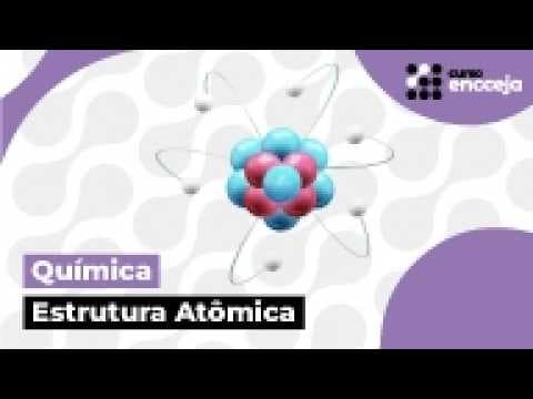 Thumbnail da aula: ESTRUTURA ATÔMICA: eletrosfera, núcleo, número atômico | RESUMO DE QUÍMICA PARA O ENCCEJA