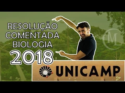 Thumbnail da aula: UNICAMP 2018 - CORREÇÃO DA PROVA DE BIOLOGIA - Professor Marcio Léo.