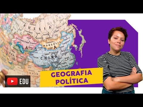Thumbnail da aula: Geografia Política | Conceito, principais autores e cenário atual