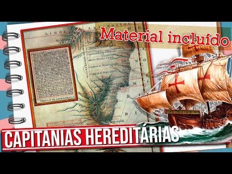 Thumbnail da aula: O QUE FORAM AS CAPITANIAS HEREDITÁRIAS?