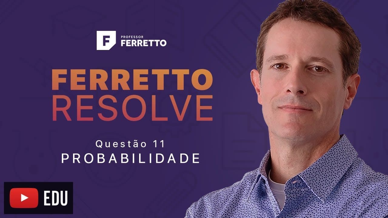 Thumbnail: Ferretto Resolve: Probabilidade - Questão 11