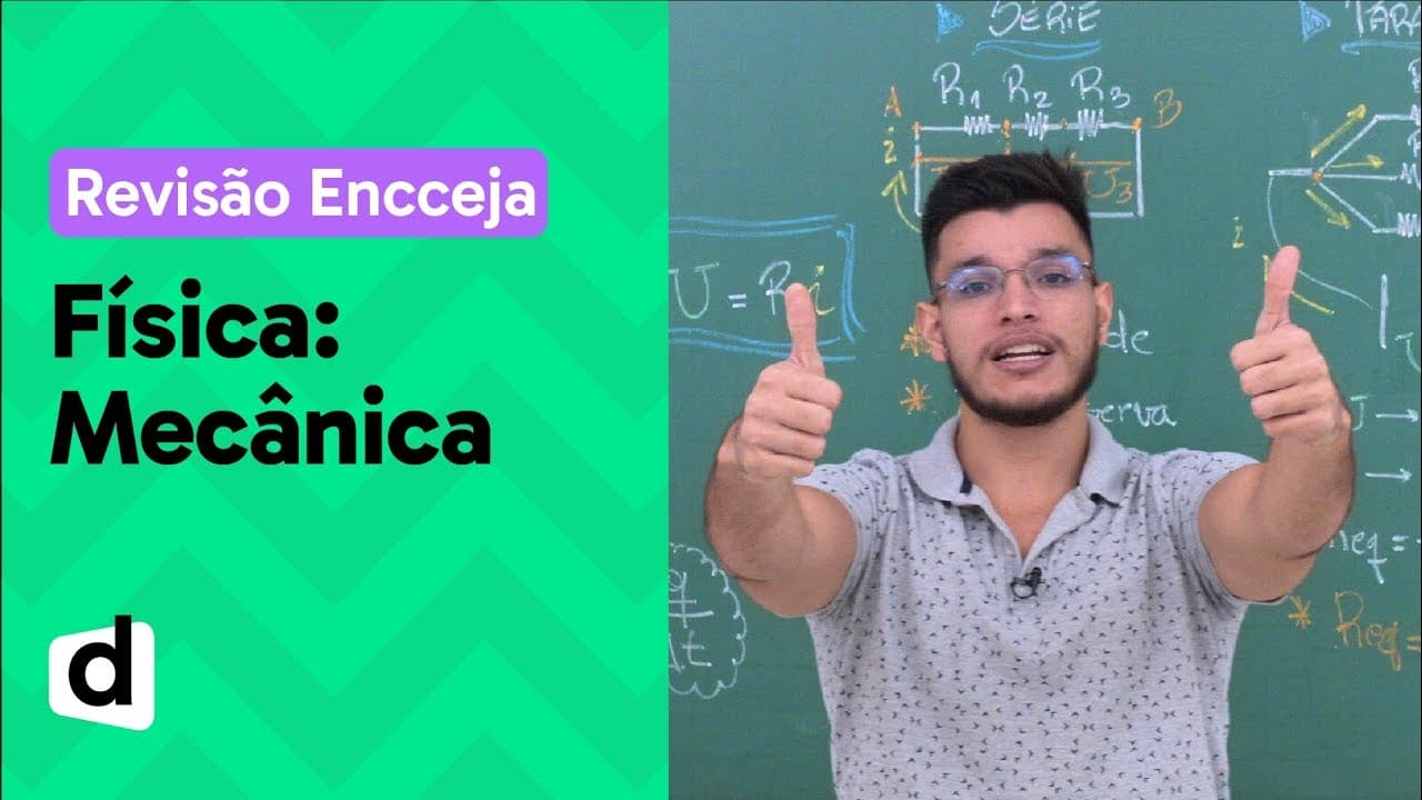 Thumbnail: MECÂNICA: RESUMO DE FÍSICA PARA O ENCCEJA | DESCOMPLICA