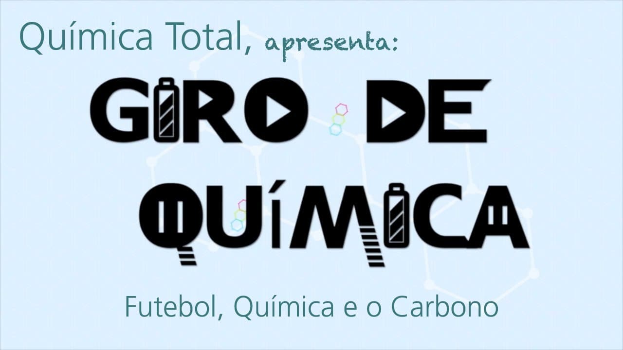 Thumbnail: Giro de Química - 2: Futebol, Química e o Carbono [Química Total]