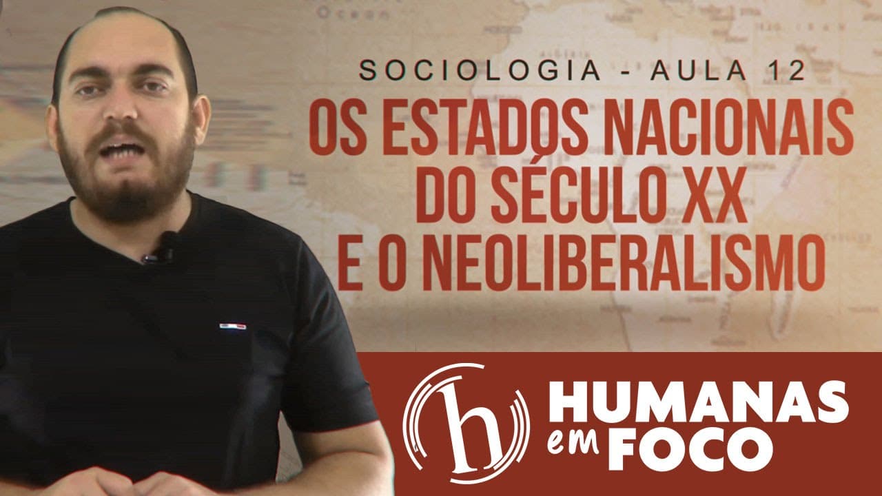 Thumbnail: Sociologia - Aula 12 - Estados nacionais do século XX e o neoliberalismo