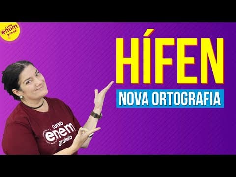 Thumbnail da aula: QUANDO USAR HÍFEN? (NOVA ORTOGRAFIA) | Resumo de Gramática para o Enem