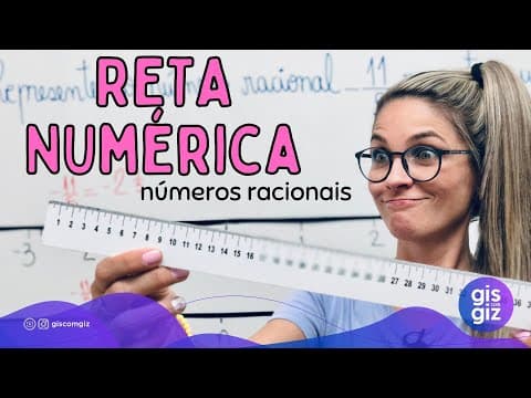 Thumbnail da aula: RETA NUMÉRICA - NÚMEROS RACIONAIS \Prof. Gis/