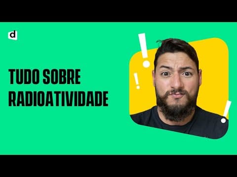 Thumbnail da aula: RADIOATIVIDADE | QUÍMICA NO ENEM