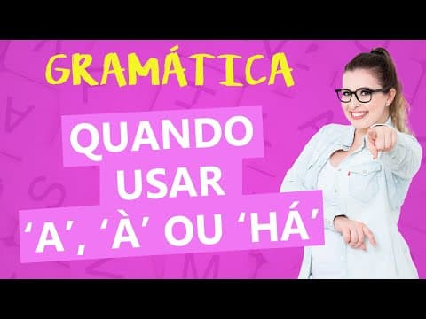 Thumbnail da aula: QUANDO USAR “A”, “À” OU “HÁ”? COMO DIFERENCIAR UM DO OUTRO? - Profa. Pamba