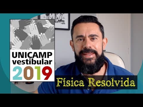 Thumbnail da aula: Resolução da Primeira Fase da Unicamp 2019 - Física
