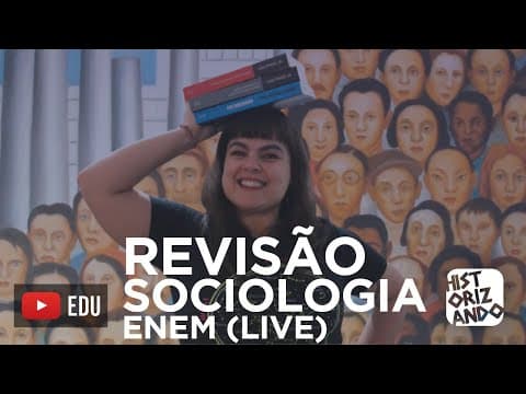 Thumbnail da aula: REVISÃO DE SOCIOLOGIA PARA O ENEM (live) Parte 3
